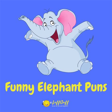 26 Funny Elephant Puns & Jokes | LaffGaff, Home Of Laughter