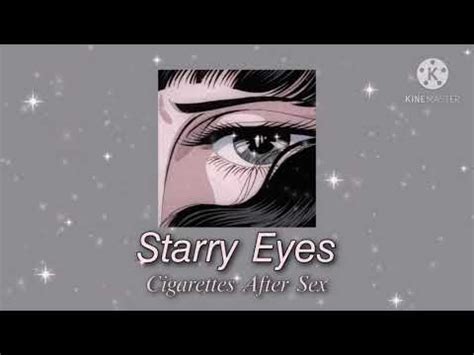 Starry Eyes Cigarettes After Sex Slowed YouTube