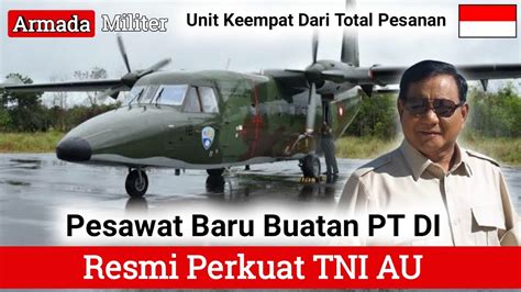 Pesawat NC212i Keempat Buatan PT DI Resmi Perkuat TNI AU Total