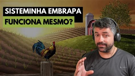 Como Funciona O Sisteminha Embrapa Produ O Sustent Vel E Integrada