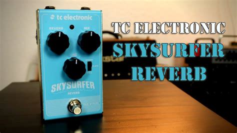 TC Electronic Skysurfer Reverb Guitar Pedal Demo YouTube