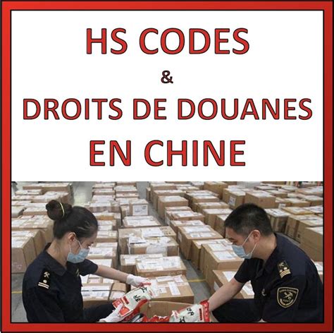 Hs Codes Et Droits De Douanes Guide Complet Sino Shipping