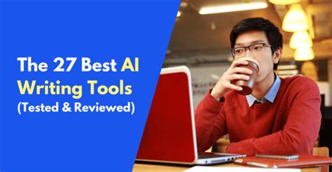 27 Best Ai Writing Tools In 2024 Tested And Reviewed