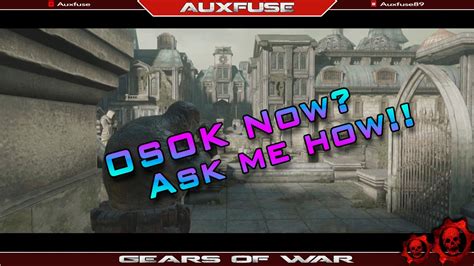 OSOK Now Ask Me How Gears Of War Ultimate Edition 60FPS YouTube