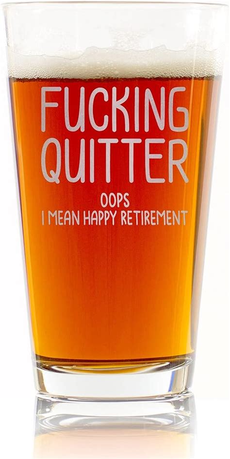 Amazon Quitter Oops I Mean Happy Retirement Beer Pint Glass