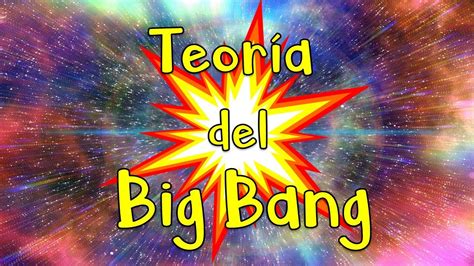 💥 Teoría Del Big Bang 💥 Fácil Y Rápido Youtube