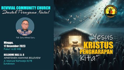 Pdt Esra Soru Yesus Kristus Pengharapan Kita Khotbah Natal Rcc