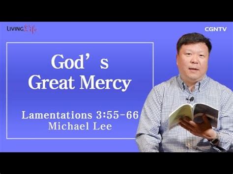 God S Great Mercy Lamentations 3 55 66 Living Life 06 13 2023 Daily