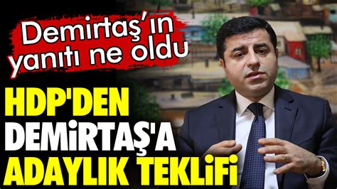 HDP Selahattin Demirtaş a cumhurbaşkanı adaylığı teklif etti