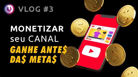 Como Monetizar Seu Canal Ganhar Dinheiro Canal Pequeno Youtube