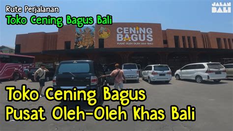 Toko Cening Bagus Pusat Oleh Oleh Khas Bali YouTube