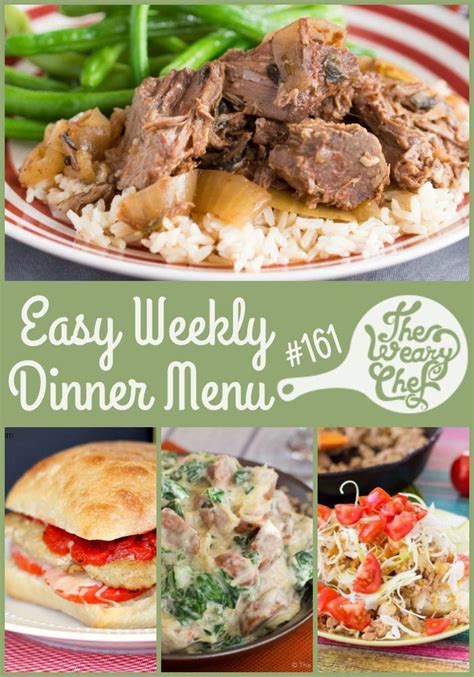 Easy Weekly Dinner Menu 161 Videos And Birthdays The Weary Chef