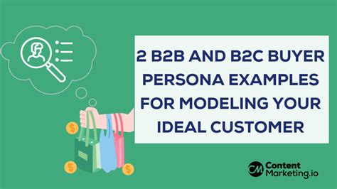 2 B2B And B2C Buyer Persona Examples For An Ideal Customer