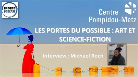 Centre Pompidou De Metz Interview De Michael Roch Youtube