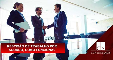 Rescisão de trabalho por acordo como funciona