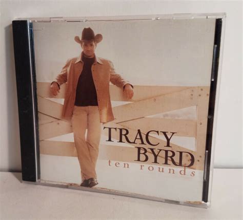 Ten Rounds By Tracy Byrd Cd Jul 2001 Arista Ebay