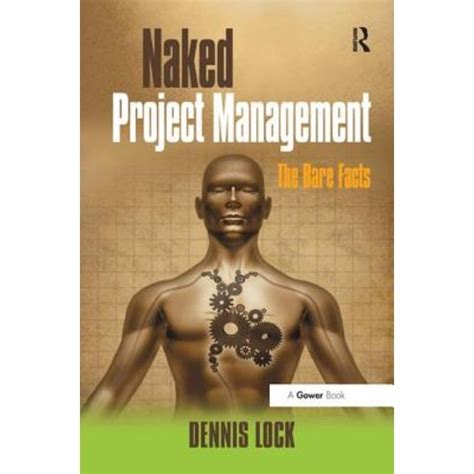 Naked Project Management The Bare Facts Hardcover Routledge