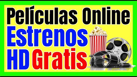 Como Ver Peliculas Online Gratis Hd De Estreno Completas En Español