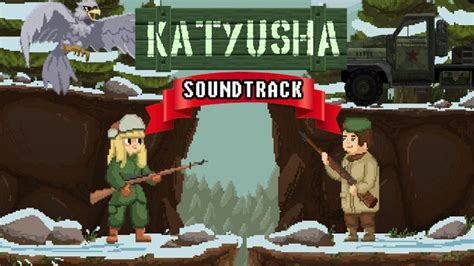 Katyusha soundtrack official release news - ModDB