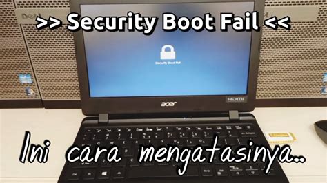 Security Boot Fail Acer Aspire 3 A311 31 C64m Youtube