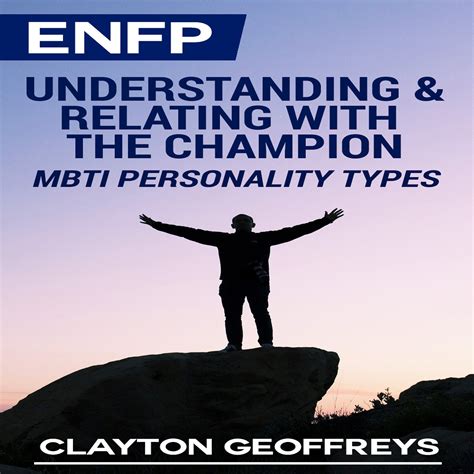 Buy Enfp Understanding And Relating With The Champion Mbti Personality