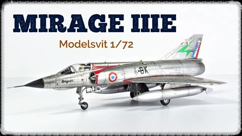 Mirage Iiie Build And Painting Of Model Aircraft From Modelsvit In