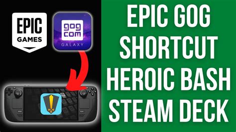 How To Shortcut Link Epic Gog Games Steamos Steam Deck Heroic Bash