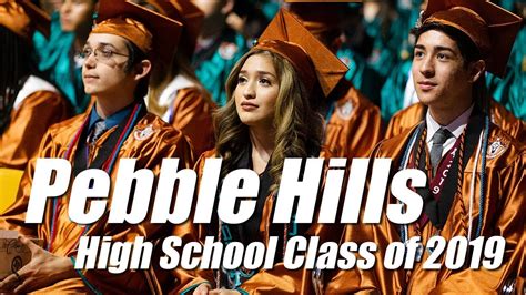 Pebble Hills High School Graduation Class Of 2019 Youtube