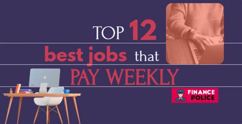 12 Best Jobs That Pay Weekly