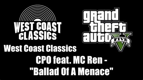 Gta V Gta 5 West Coast Classics Cpo Feat Mc Ren Ballad Of A