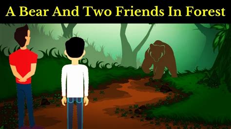 A Bear And Two Friends Story Short Motivational Story In English Moral Story Friendship