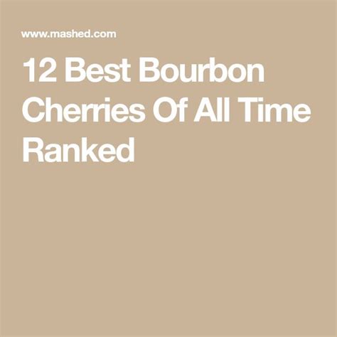 Best Bourbon Cherries Of All Time Ranked Evan Williams Bourbon