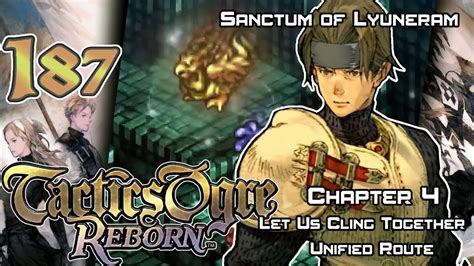 Tactics Ogre Reborn Walkthrough Ep Sanctum Of Lyuneram Ts