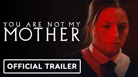 You Are Not My Mother Exclusive Official Trailer 2022 Hazel Doupe