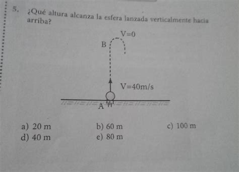 Que Altura Alcanza La Esfera Lanzada Verticalmente Hacia Arribaayuda