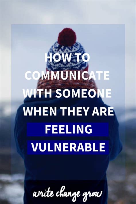 How To Communicate With Someone When They Are Feeling Vulnerable