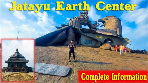 Jatayu Earth Center Proof Of Ramayana Location Timing Ticket