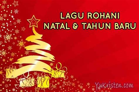 Kumpulan Lagu Rohani Kristen untuk Natal dan Tahun Baru - YuKristen