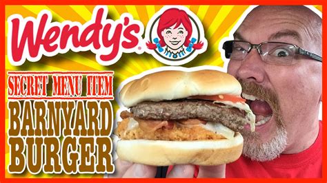 Wendy S Secret Menu Item The Barnyard Burger Review Youtube