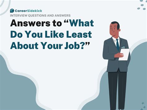 Answers To “what Do You Like Least About Your Job” Career Sidekick