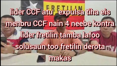 Propoin Rezolusaun Ida Atu Expulsa Eis Membru Ccf Nain Youtube