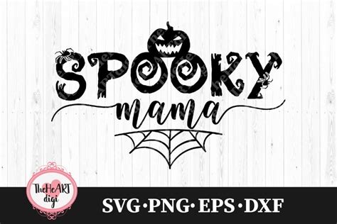 Spooky Mama Svg Cut File Spooky Mama Svg