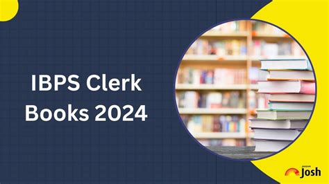 IBPS Clerk Books 2024 Subject Wise Top Booklist For Exam Preparation