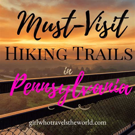 Must-Visit Hiking Trails in Pennsylvania - Girl Who Travels the World