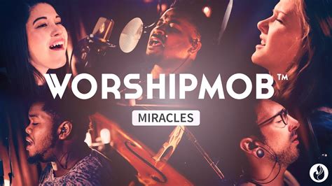 Miracles Jesus Culture Spontaneous Worshipmob Cover Youtube