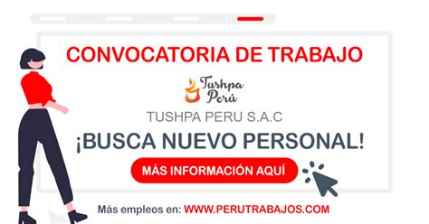 Trabajos Empleos Pr Cticas En Tushpa Peru S A C Convocatorias