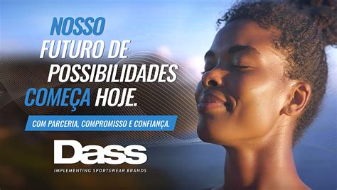 Grupo Dass Lan A Campanha De Comunica O Institucional De