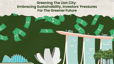 Greening The Lion City: Embracing Sustainability, Investors’ Pressures ...