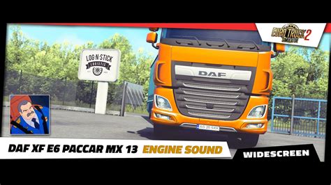 ETS2 1 40 Open Beta DAF XF E6 Paccar MX 13 Engine Sound V2 0 By