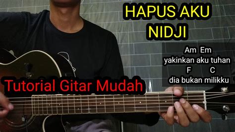 Chord Hapus Aku Nidji Tutorial Gitar Mudah Pemula Youtube